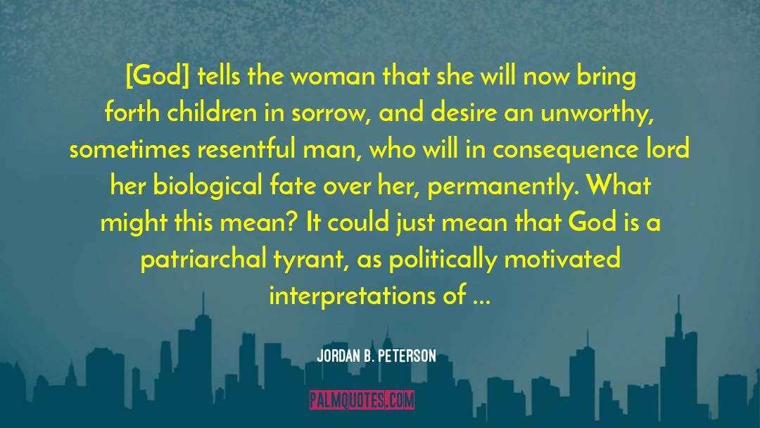 Female Pelvis quotes by Jordan B. Peterson