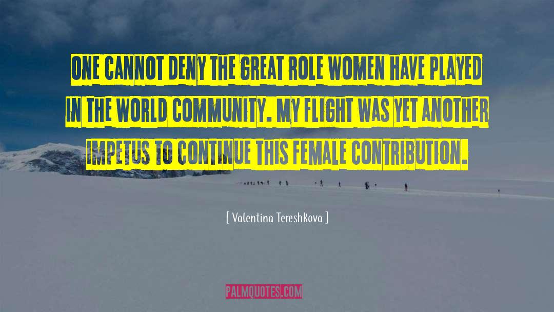 Female Role Models quotes by Valentina Tereshkova