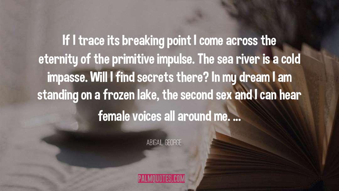 Female Rulers quotes by Abigail George