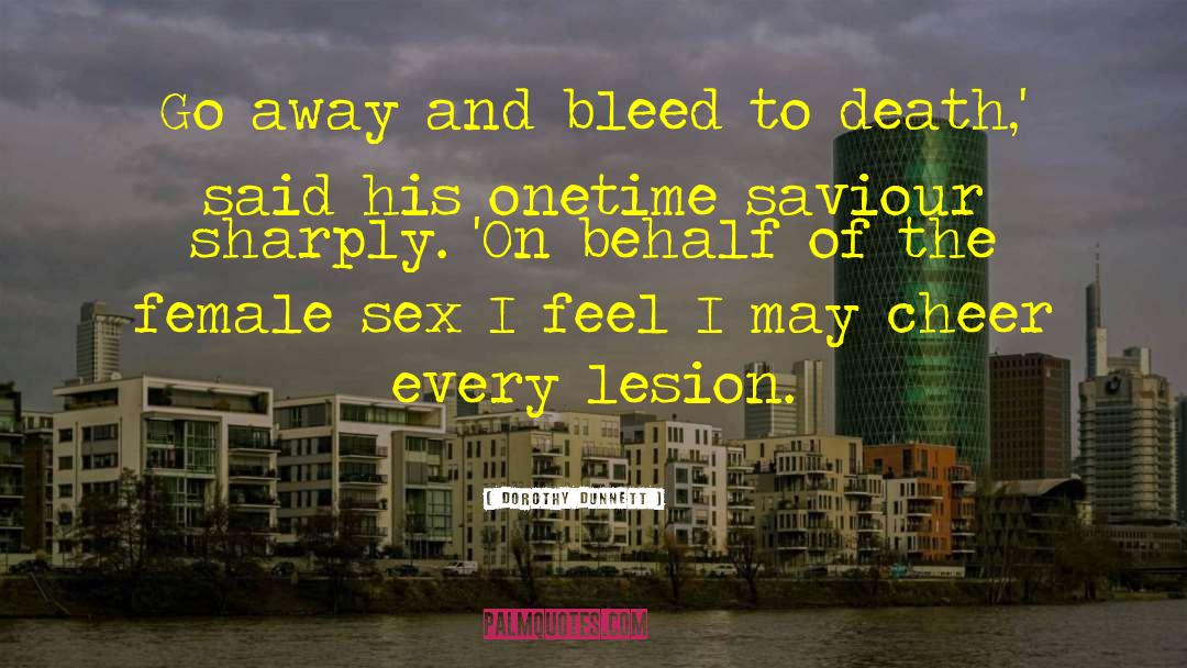 Female Sexuality quotes by Dorothy Dunnett