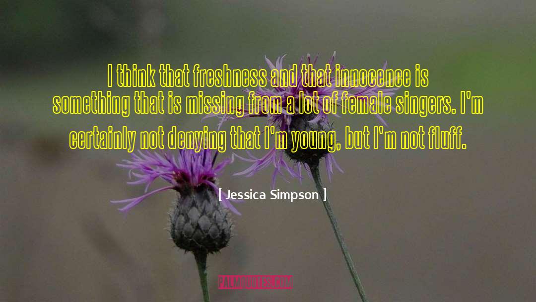 Female Singers quotes by Jessica Simpson