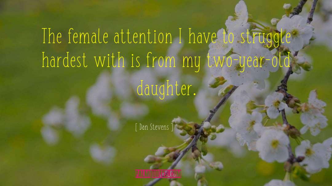 Female Singers quotes by Dan Stevens