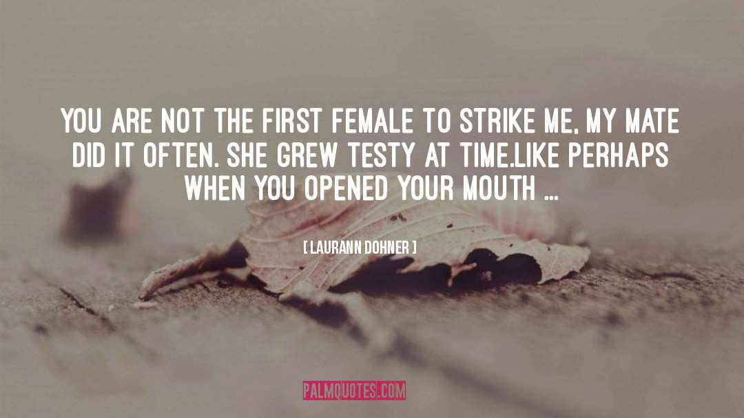 Female Soldiers quotes by Laurann Dohner