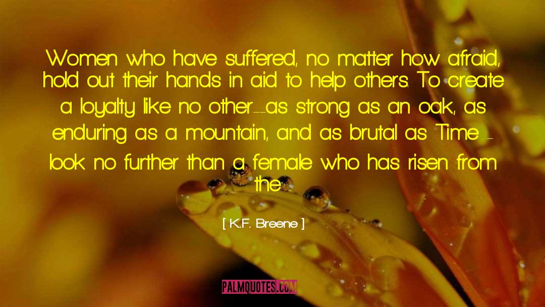 Female Superiority quotes by K.F. Breene