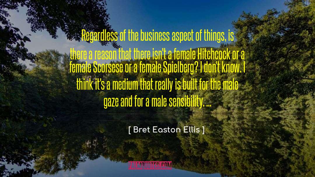 Female Superiority quotes by Bret Easton Ellis