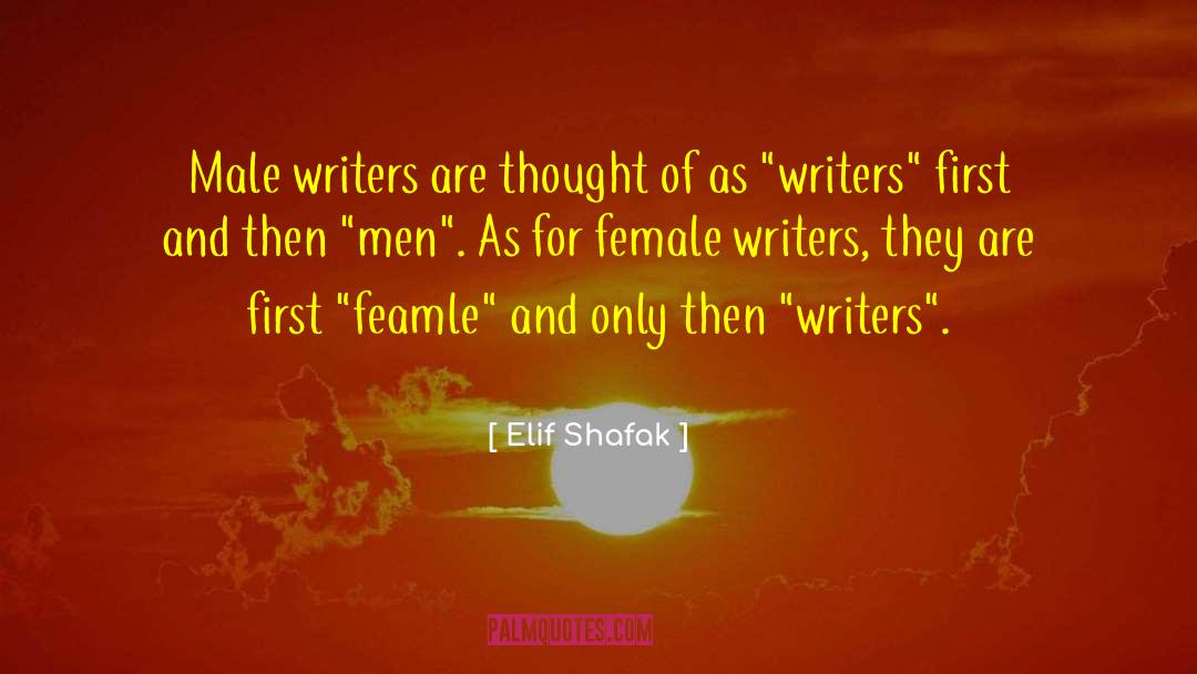 Female Writers quotes by Elif Shafak