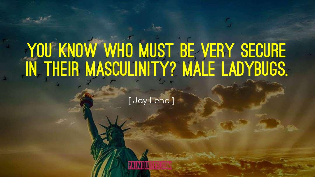 Females And Males quotes by Jay Leno