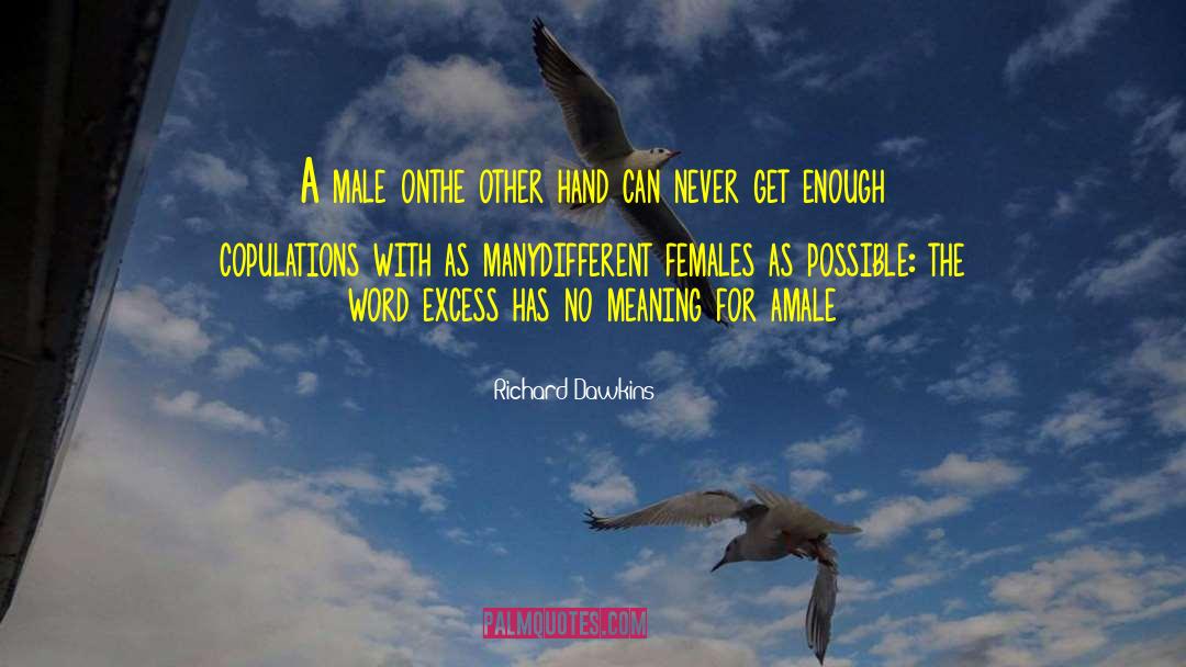 Females quotes by Richard Dawkins