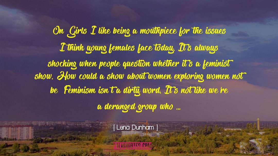Females quotes by Lena Dunham