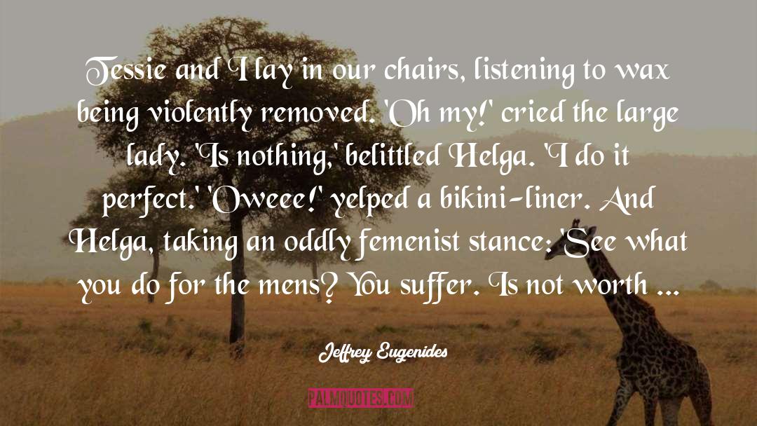 Femenist quotes by Jeffrey Eugenides
