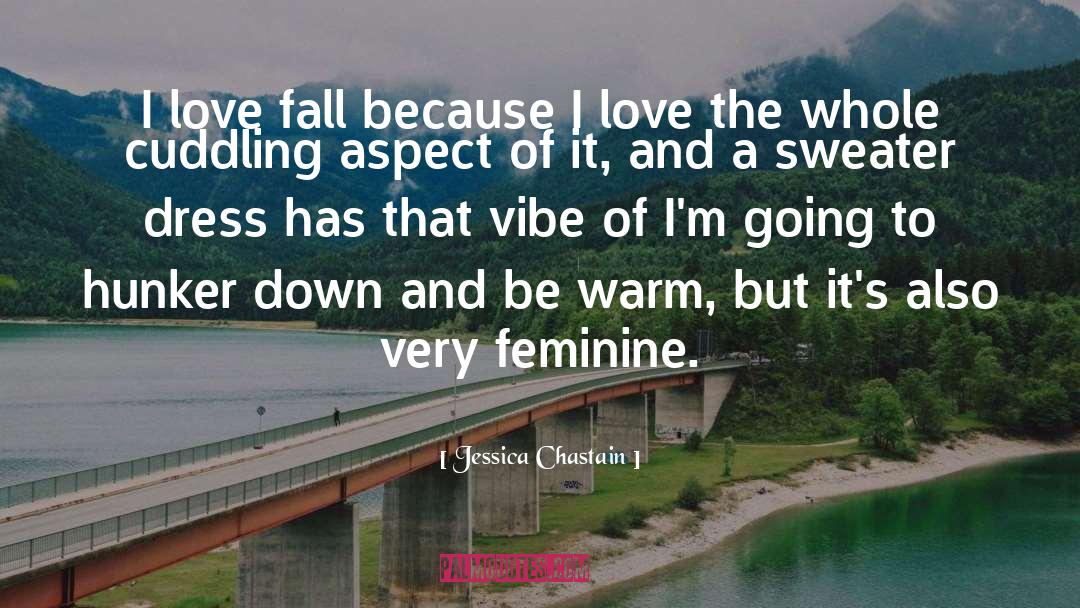 Feminine Allure quotes by Jessica Chastain