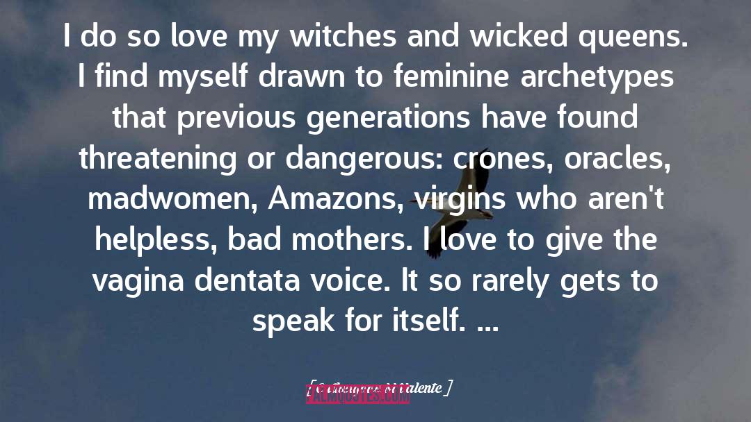 Feminine Archetypes quotes by Catherynne M Valente