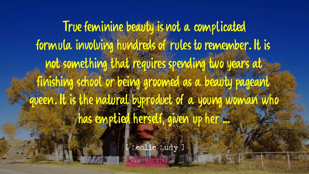 Feminine Beauty quotes by Leslie Ludy