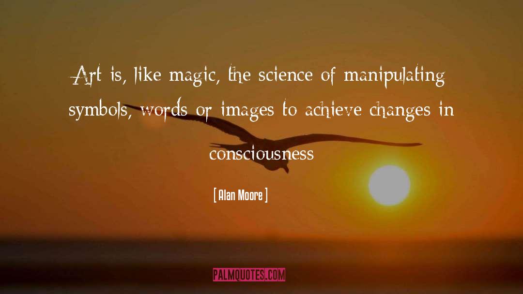 Feminine Consciousness quotes by Alan Moore