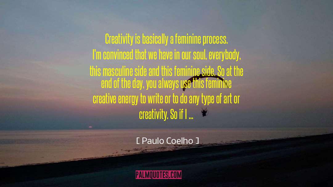 Feminine Energy quotes by Paulo Coelho