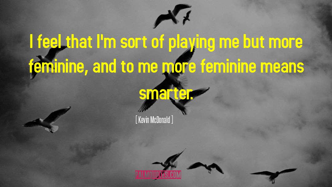 Feminine Ideal quotes by Kevin McDonald