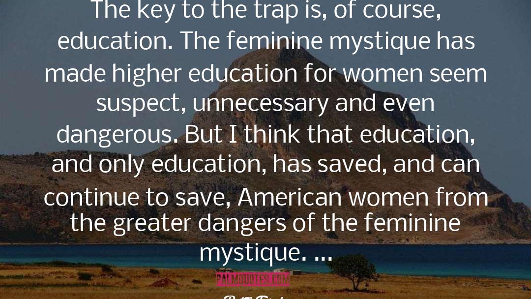 Feminine Mystique quotes by Betty Friedan
