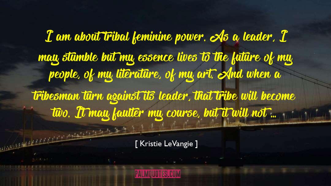 Feminine Power quotes by Kristie LeVangie