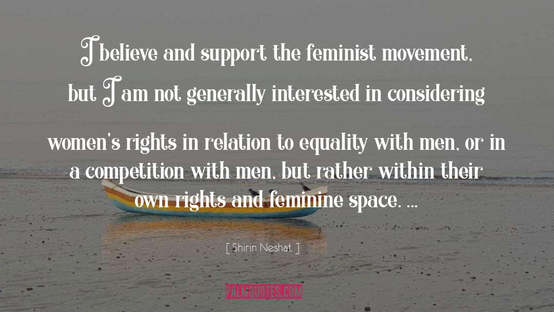 Feminine quotes by Shirin Neshat