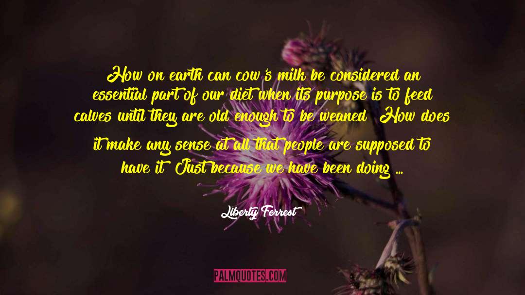 Feminine Source quotes by Liberty Forrest