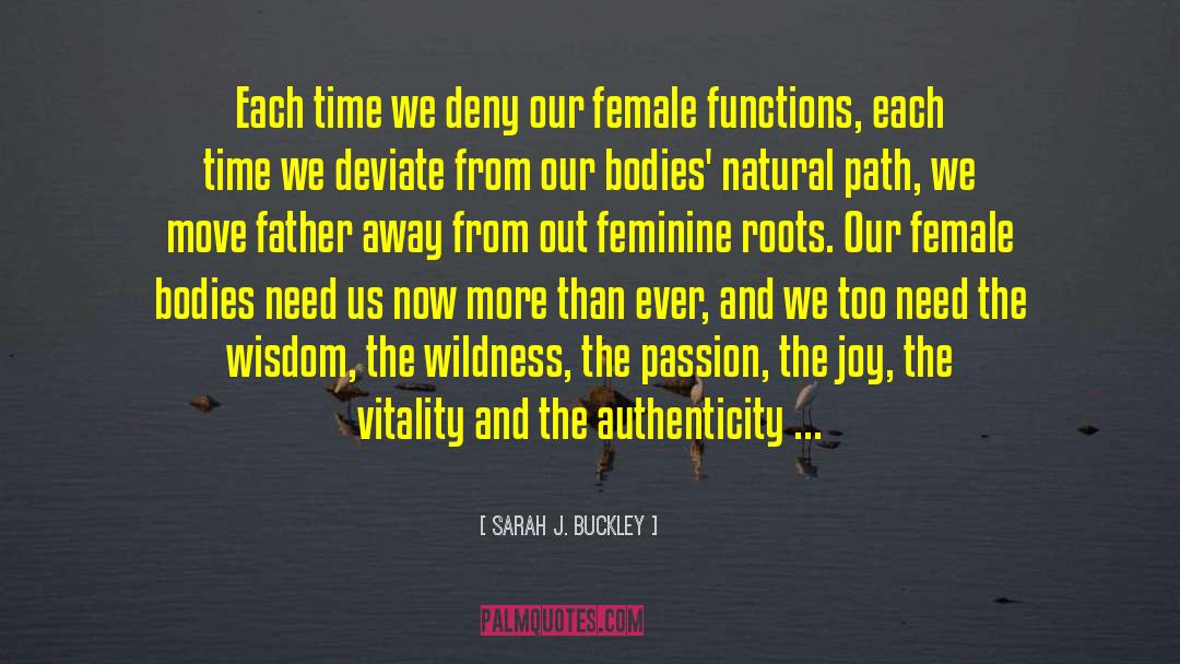 Feminine Transitions quotes by Sarah J. Buckley