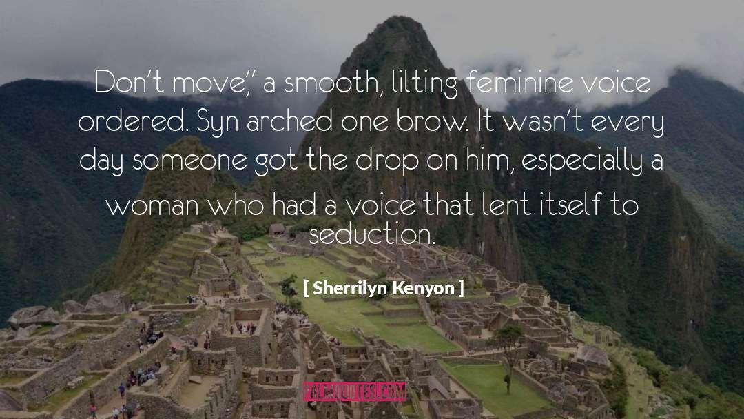 Feminine Transitions quotes by Sherrilyn Kenyon