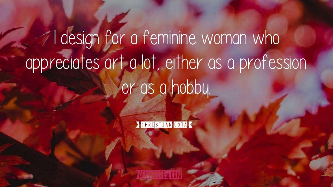 Feminine Woman quotes by Christian Cota