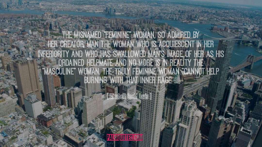 Femininity quotes by Elizabeth Gould Davis