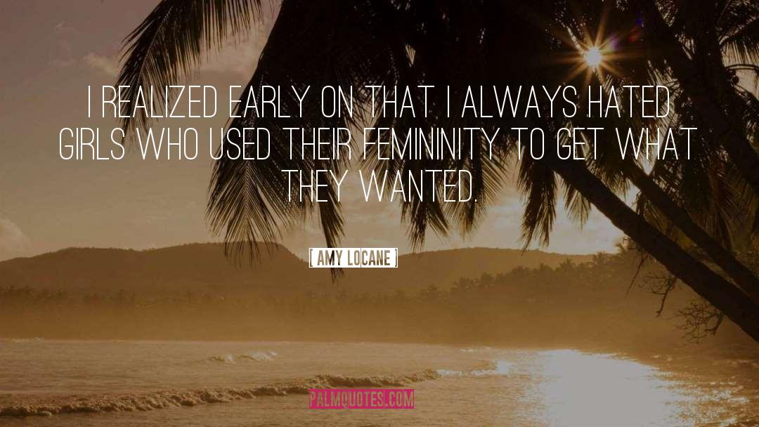 Femininity quotes by Amy Locane