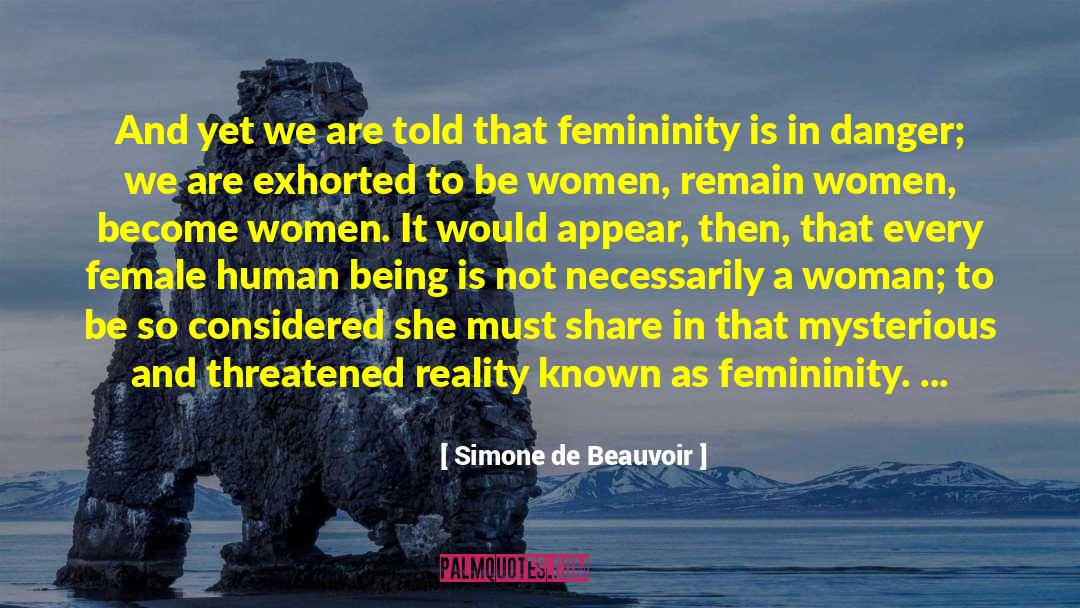 Femininity quotes by Simone De Beauvoir