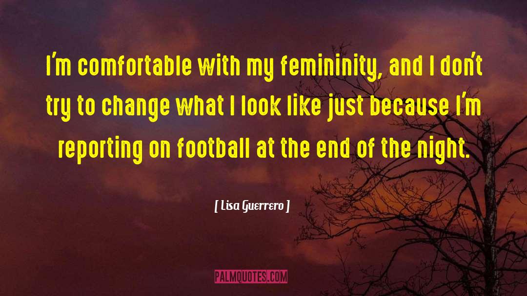 Femininity quotes by Lisa Guerrero