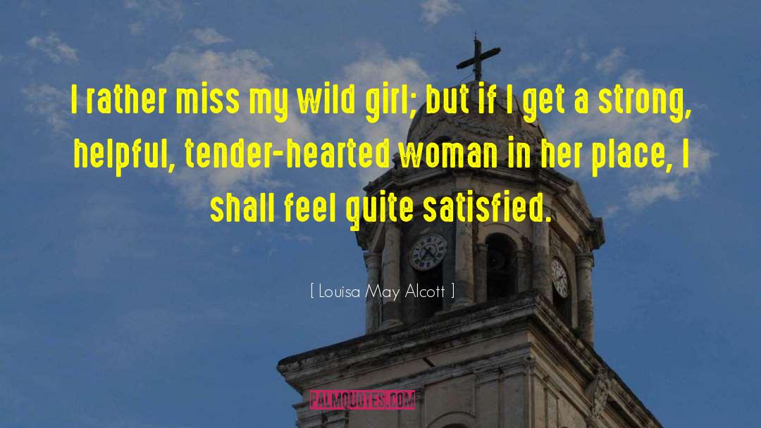 Femininity quotes by Louisa May Alcott