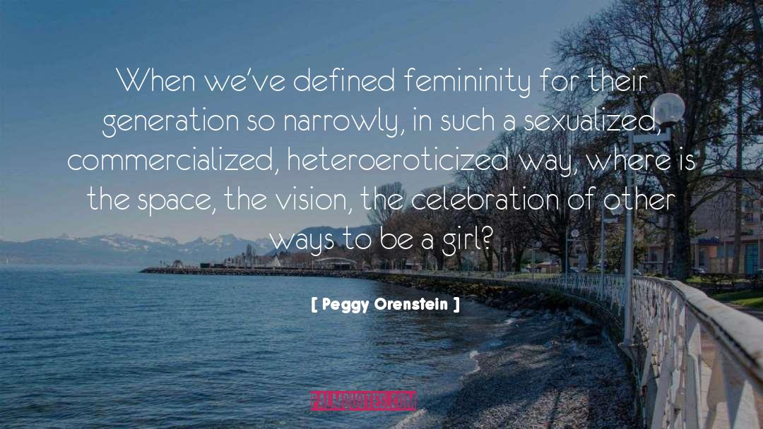 Femininity quotes by Peggy Orenstein