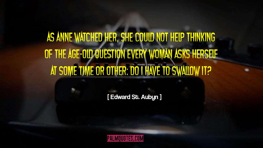 Feminism Age quotes by Edward St. Aubyn