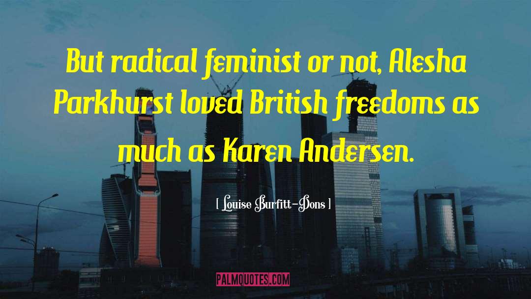 Feminism Criticism quotes by Louise Burfitt-Dons