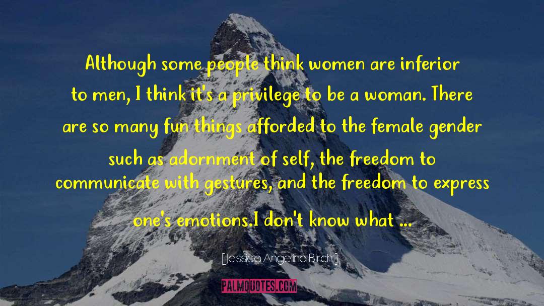 Feminism Gender Gender quotes by Jessica Angelina Birch