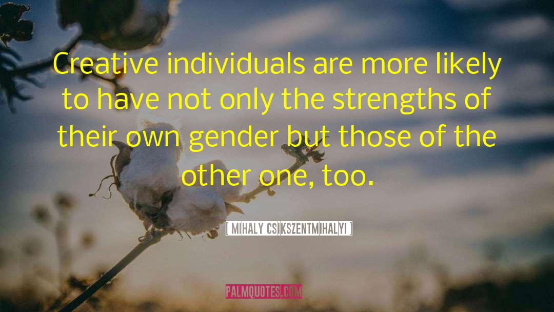 Feminism Gender Gender quotes by Mihaly Csikszentmihalyi