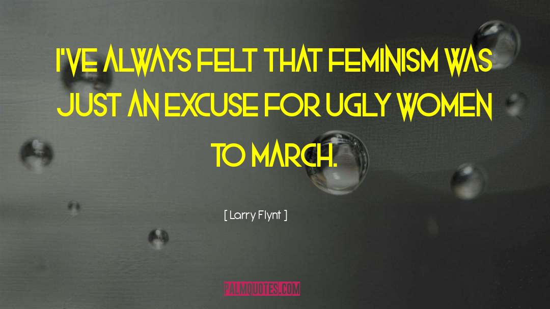 Feminism Lite quotes by Larry Flynt