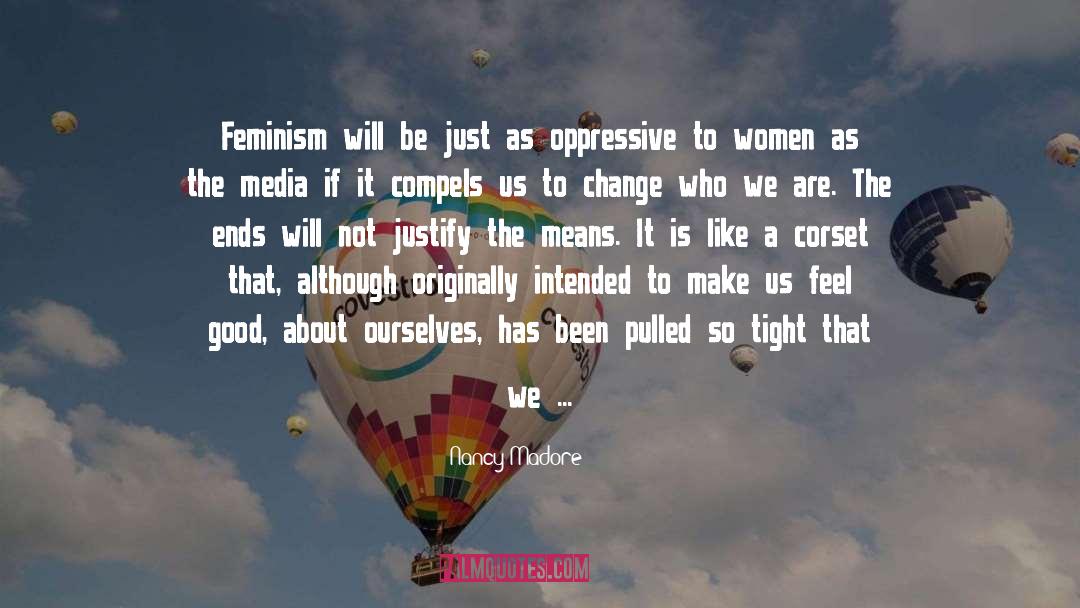 Feminism quotes by Nancy Madore