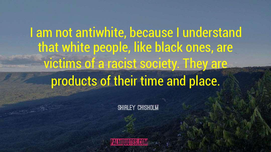 Feminism Society quotes by Shirley Chisholm