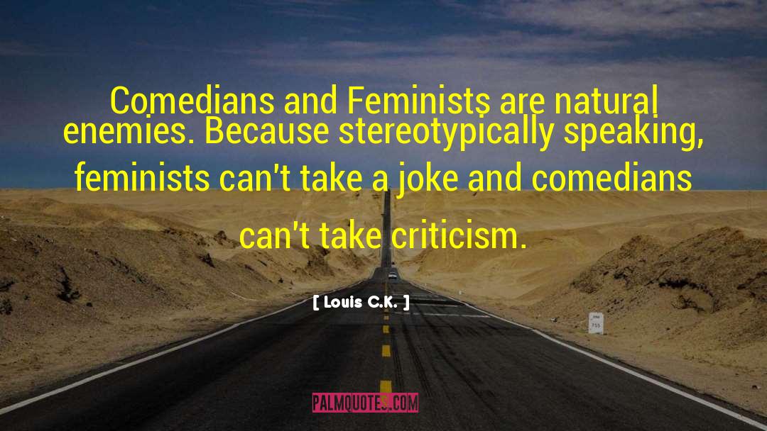 Feminist History quotes by Louis C.K.
