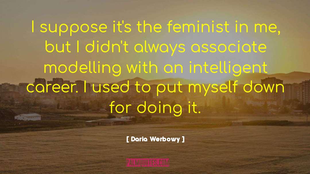 Feminist Memoir quotes by Daria Werbowy