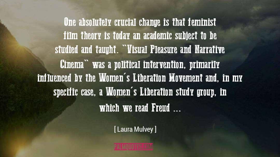 Feminist Memoir quotes by Laura Mulvey
