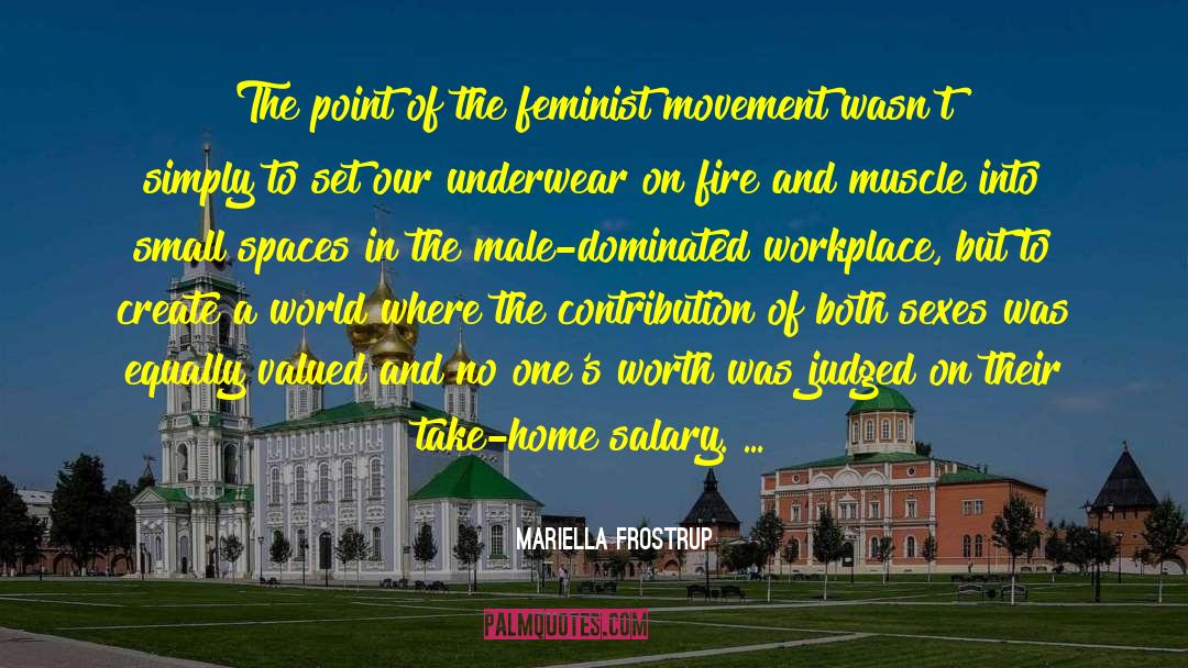 Feminist Movement quotes by Mariella Frostrup