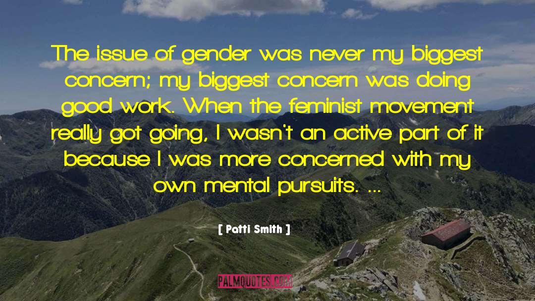 Feminist Movement quotes by Patti Smith