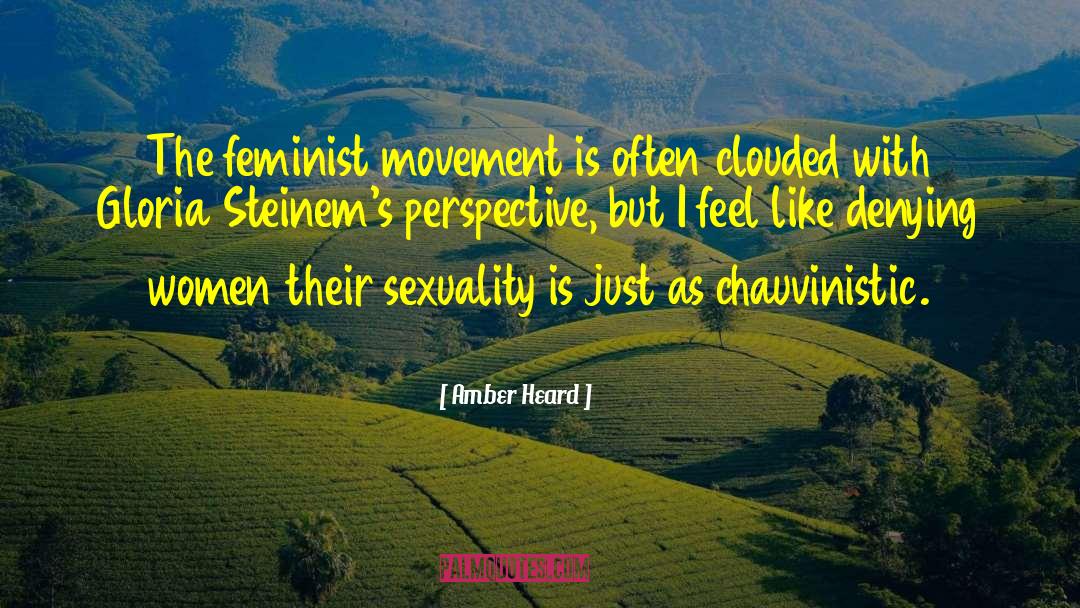 Feminist Movement quotes by Amber Heard