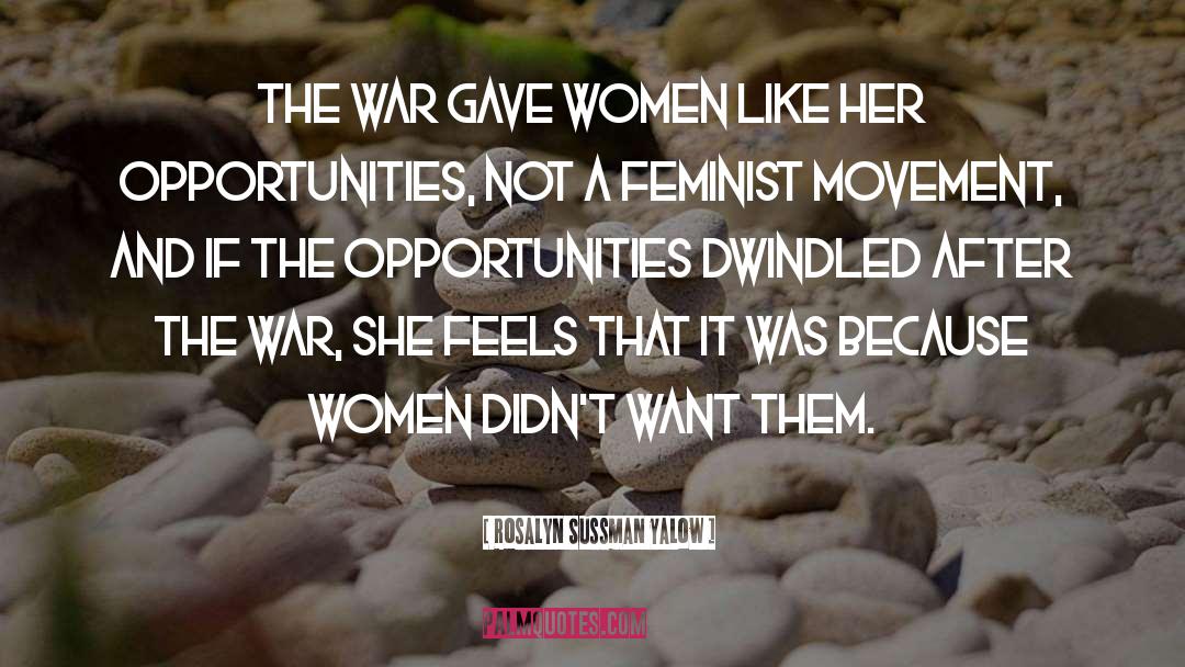 Feminist Movement quotes by Rosalyn Sussman Yalow