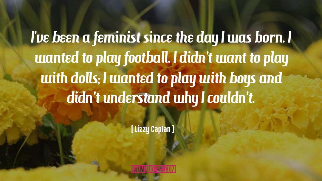 Feminist quotes by Lizzy Caplan