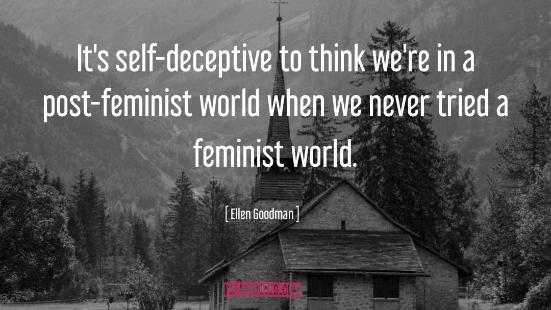 Feminist quotes by Ellen Goodman