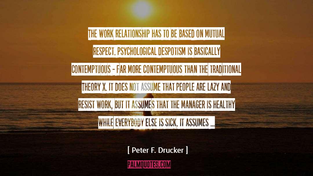 Feminist Theory quotes by Peter F. Drucker